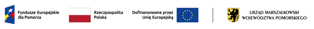 Fundusze Europejskie dla Pomorza, Rzeczypospolita Polska, Dofinansowane przez Unię Europejską. URZĄD MARSZAŁKOWSKI WOJEWÓDZTWA POMORSKIEGO